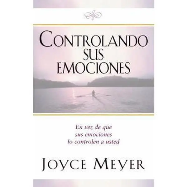 USED Book - Controlando Sus Emociones: En vez de que sus emociones lo controlen a usted by Joyce Meyer (Paperback) - spanish