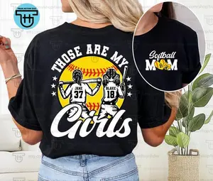 Personalized Softball Shirt, Softball Mom Shirt, Those Are My Girls, Custom with number and name, Custom Softball Girl Shirt, Game Day Shirt