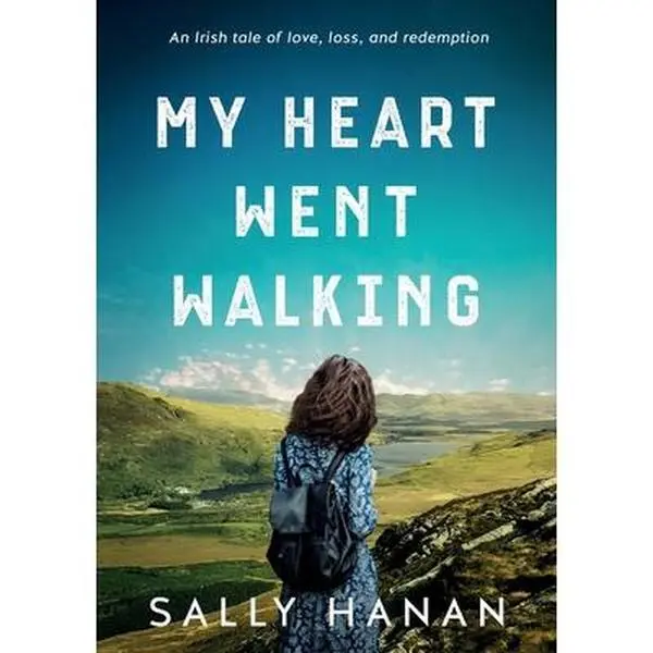 USED Book - My Heart Went Walking: An Irish tale of love, loss, and redemption by Hanan, Sally (Paperback) - english