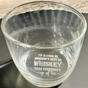 I would rather be someone’s shot of whiskey than everyone’s cup of tea - unique laser engraved 10oz whiskey glass