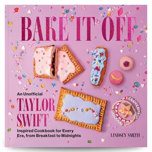 Bake It Off: An Unofficial Taylor Swift–Inspired Cookbook for Every Era, from Breakfast to Midnights (Over 50 Inspired Recipes, Playlists, and Easter Eggs for the Ultimate Swiftie Experience) Hardcover – September 30, 2025