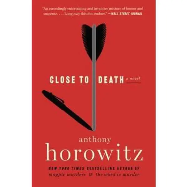 USED-Close to Death: A Novel (A Hawthorne and Horowitz Mystery, 5) by Anthony Horowitz (Paperback)