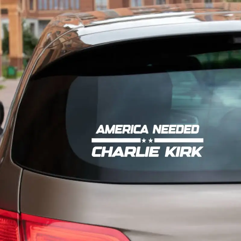 Charlie Kirk Car Decal - America Needed Charlie Kirk - Durable Vehicle Exterior Decoration - 6.5" or 9" Lengths - Easy Installation - High-Quality Mat