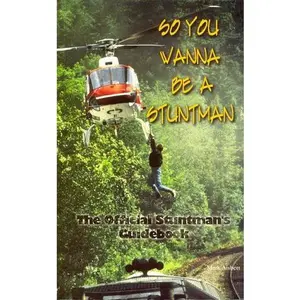 USED-So You Wanna Be a Stuntman: How to break into the worlds toughest business by Mark Aisbett (Paperback)