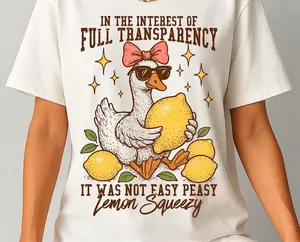 In The Interest of Full Transparency It Was Not Easy Peasy Lemon Squeezy Tshirt, Funny Sarcastic Goose Tee, Retro Lemon Humor Summer Shirt Cotton Top outdoorfun