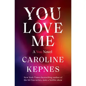 USED-You Love Me: A You Novel by Kepnes, Caroline (Hardcover)