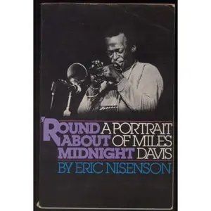 USED-'Round about midnight: A portrait of Miles Davis by Eric Nisenson (Paperback)