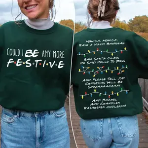 Friends Inspired Holiday Crewneck Sweatshirt, Could I be any more Festive, Phoebe's Song Sweat, Christmas Party 2024 Sweat, Christmas Gift