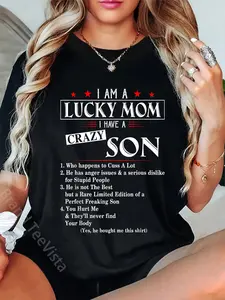 100% Cotton Unisex I Am A Lucky Mom I Have a Crazy Son Who Happens to Cuss T-Shirt