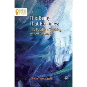 USED Book - This Being, That Becomes: The Buddha's Teaching on Conditionality by Dhivan (Paperback) - english