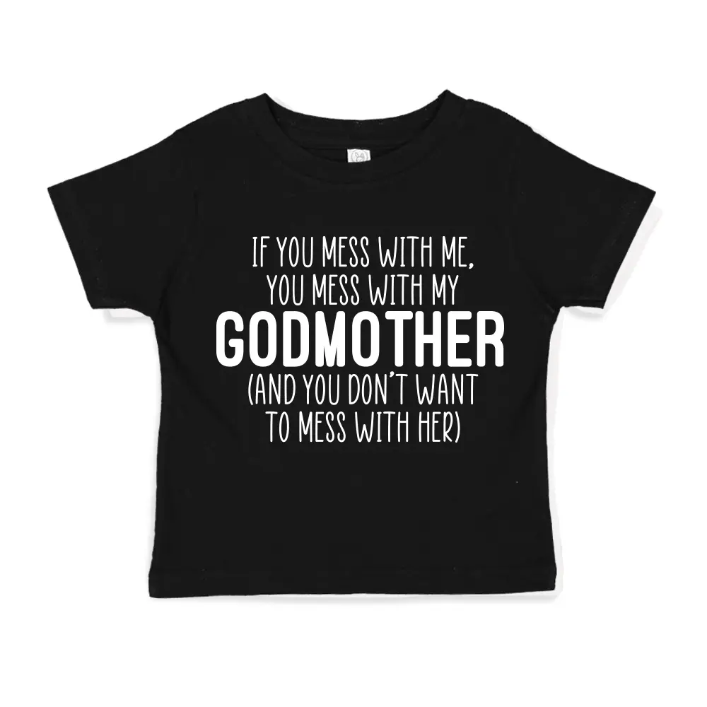 Mess With Me You Mess With My Godmother Baby Bodysuit Infant One Piece Toddler T-Shirt, Godmom Gift, Godmommy Gift From Godson, Goddaughter