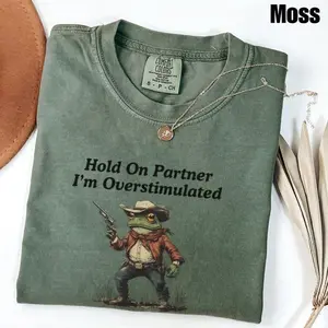 Comfort Colors® Hold On Partner Im Overstimulated Shirt, Cowboy Frog Shirt, Cowboy Frog Unhinged Shirt, Cute Animal Shirt, Funny Frog Shirt