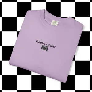Vintage Style "Probably editing" Comfort Colors Tee