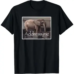 Casual Round Neck Shortsleeve Fashion Cotton Graphic Tees Streetwear Address Me Elephant Meme T-Shirt