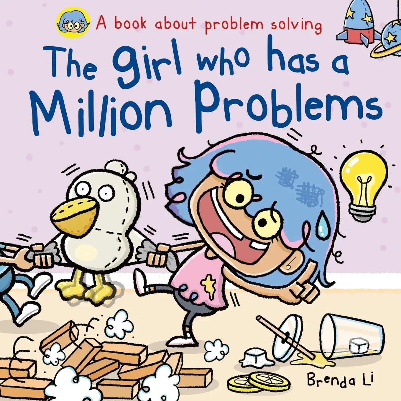 The Girl Who Has A Million Problems: A STEM Story That Teaches Kids to SolveProblems, Manage Big Feelings, Regulate Emotions, and Think Creatively, Ages 4-7(A Million Mistakes Series)