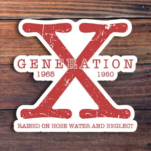 Generation X Sticker, Raised On Hose Water And Neglect, Gen X Sticker, Nostalgic Gift, Waterproof Weatherproof Vinyl Decal