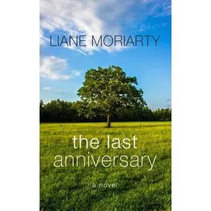 USED-The Last Anniversary by Moriarty, Liane (Paperback)