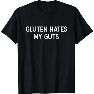 100% Cotton Gluten Intolerance Gluten Hates My Guts Funny Gluten-Free T-Shirt