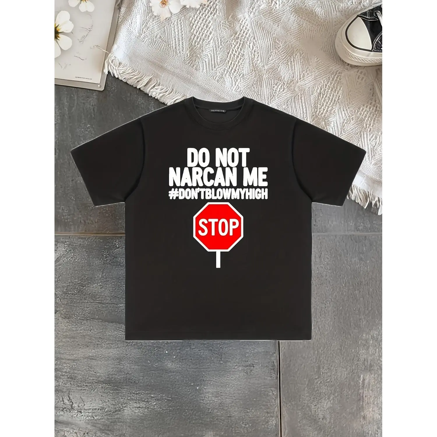 Do Not Narcan Me Cotton T-shirt 100 Percent Short Sleeve Round Neck Durable Fabric Machine Washable 180G