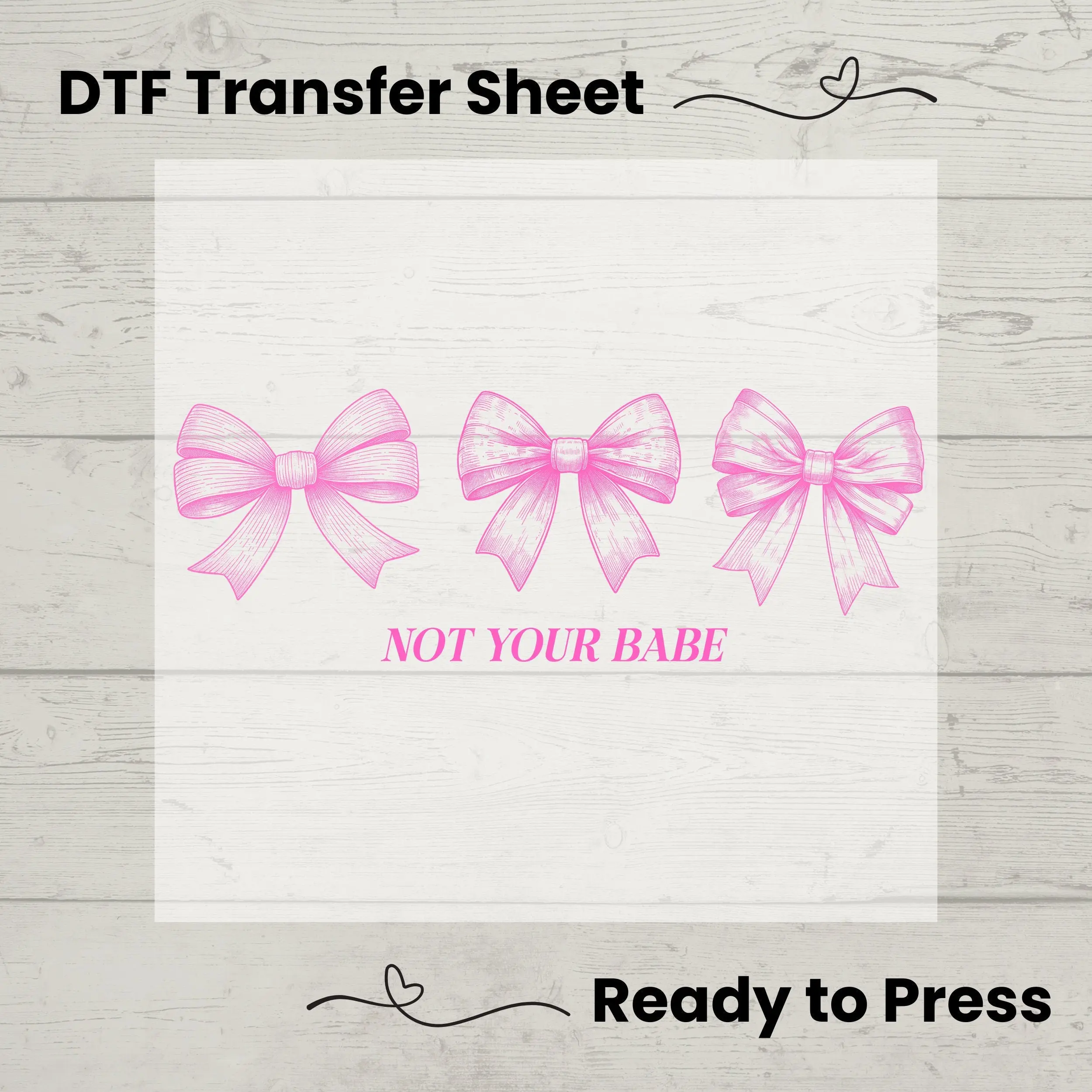 Coquette Not Your Babe DTF, Dtf Transfer Sheet, Ready to Press, Custom Dtf, Diy Heat Transfer, T-Shirt Transfer, Coquette Aesthetic Shirt