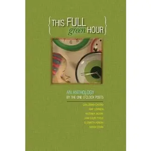 USED-This Full Green Hour by Poets, One O'Clock (Paperback)