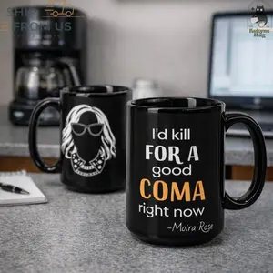 I'd Kill For A Good COMA Right Now MoiraaRose Funny Quote Coffee Mug 15oz Black Ceramic - Hilarious Sarcastic Dark Humor Mug Perfect Novelty Gift for Coffee Lovers TV Show Fans Pop Culture Fans - Large Dishwasher Safe Ceramic Cup Cozy Kitchen Decor