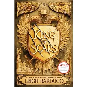 King of Scars -- Leigh Bardugo, Hardcover