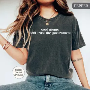 Comfort Colors Cool Moms Don't Trust the Government Shirt, Cool Mom Shirt, Patriotic Mama Shirt, Funny Mom Gift Viral TikTok US Trend