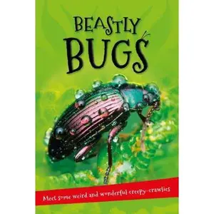 USED-It's All about . . . Beastly Bugs: Everything You Want to Know about Minibeasts in One Amazing Book by Kingfisher Books (Paperback)