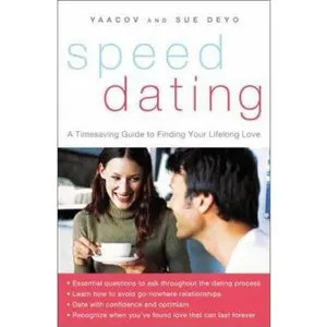 USED-SpeedDating(SM): A Timesaving Guide to Finding Your Lifelong Love by Yaacov Deyo (Paperback)