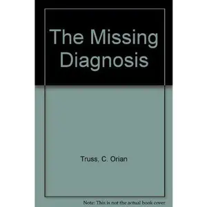 USED-Missing Diagnosis by C. O. Truss (Hardcover)