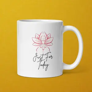 Just For Today White Glossy Mug - Ceramic Drinkware Kitchenware - 11 oz Coffee
