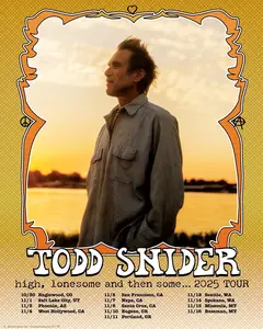 Poster!!! T0dd Snider High, Lonesome and Then Some... 2025 Tour Poster