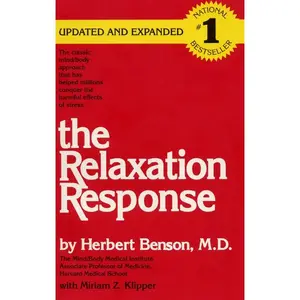 The Relaxation Response by Herbert Benson, M.D.||Miriam Z. Klipper [Paperback Book]