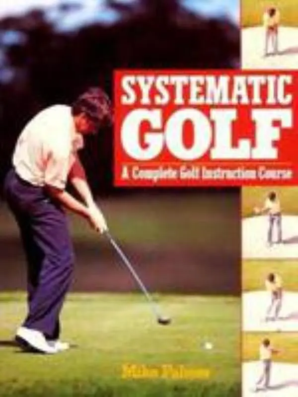 USED Book - Systematic Golf: A Complete Golf Instruction Guide by Mike Palmer (Paperback) - english