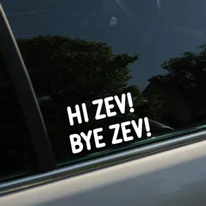 Decal  HI zev!  Bye zev! Car Decal, Stickers Hand-designed .