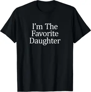 100% Cotton I'm The Favorite Daughter - T-Shirt