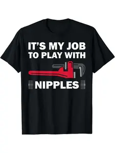 Funny Plumber Gift Men's Cool Hose Playing with Nipples Unisex T-Shirt, street casual look, all-day comfort, for young people, weekend casual