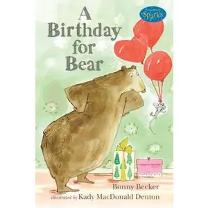 USED-A Birthday for Bear: An Early Reader: Candlewick Sparks by Bonny Becker (Paperback)