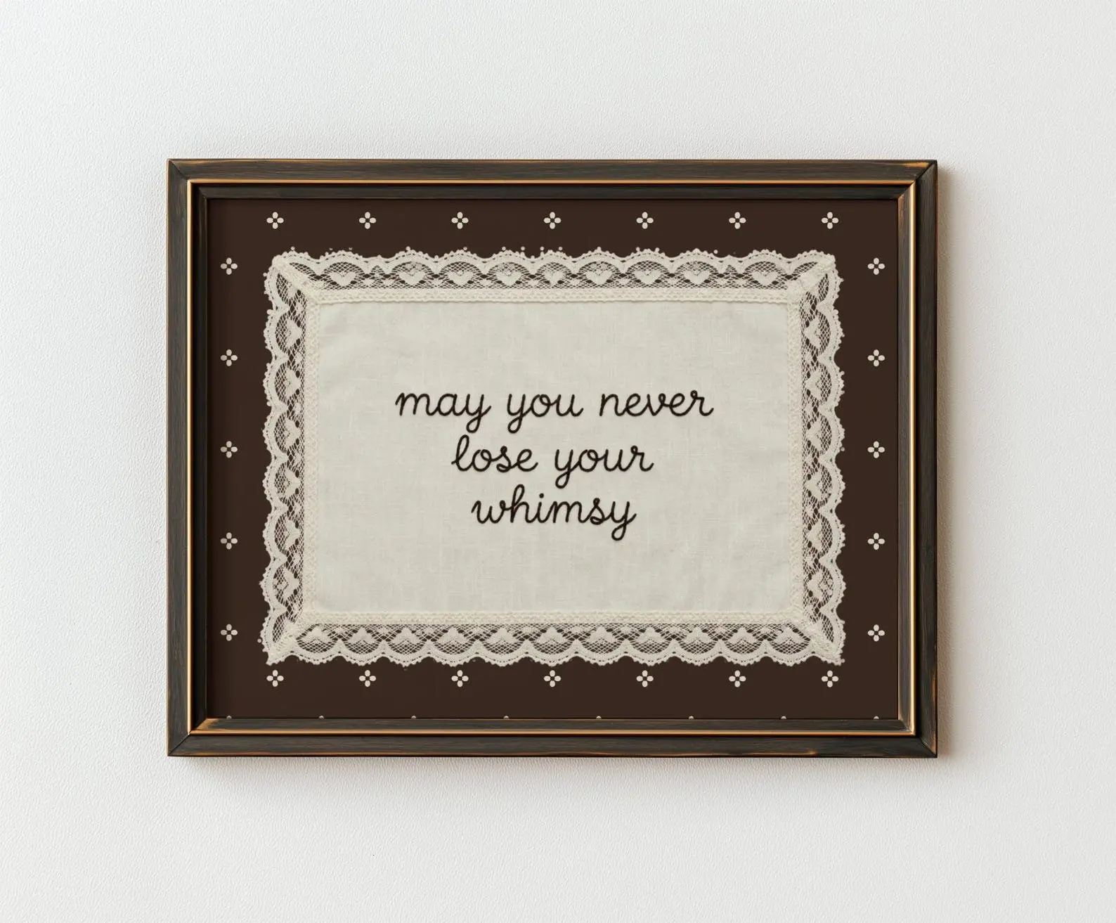 May You Never Lose Your Whimsy Print  Vintage Lace Quote Wall Art  Cottagecore Bedroom Decor - [No Frame]