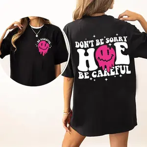 Don't Be Sorry Be Careful Shirt, Sarcastic Short Sleeve Lady's Shirt, Funny Quote Tee, Melting Smiling Face Women Tops, Gift For Girls, Comfort Cotton Fabric T-shirt For Women, Casual Basic Tee Womenswear, Downtown Girl Outfit Chic Style