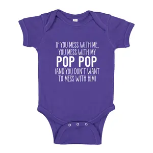 Mess With Me You Mess With My Pop Pop Baby Bodysuit Infant One Piece Toddler T-Shirt, Crazy Pop Shirt, Grandchild, Grandbaby, Grandkid Gift