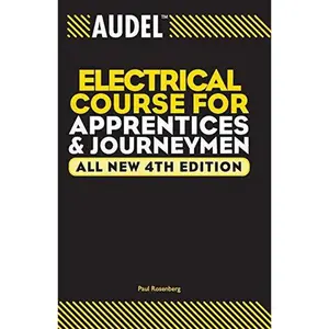 Audel Electrical Course for Apprentices and Journeymen