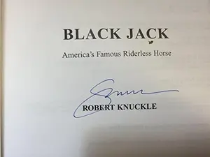 USED-Black Jack: Americas famous riderless horse by Robert Knuckle (Unknown)