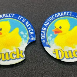 DEAR AUTOCORRECT IT’S NEVER DUCK - Custom Car Cup Tumbler Sublimation Coasters