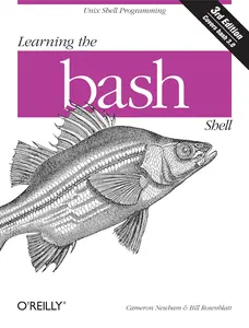 Learning the bash Shell: Unix Shell Programming 3rd Edition