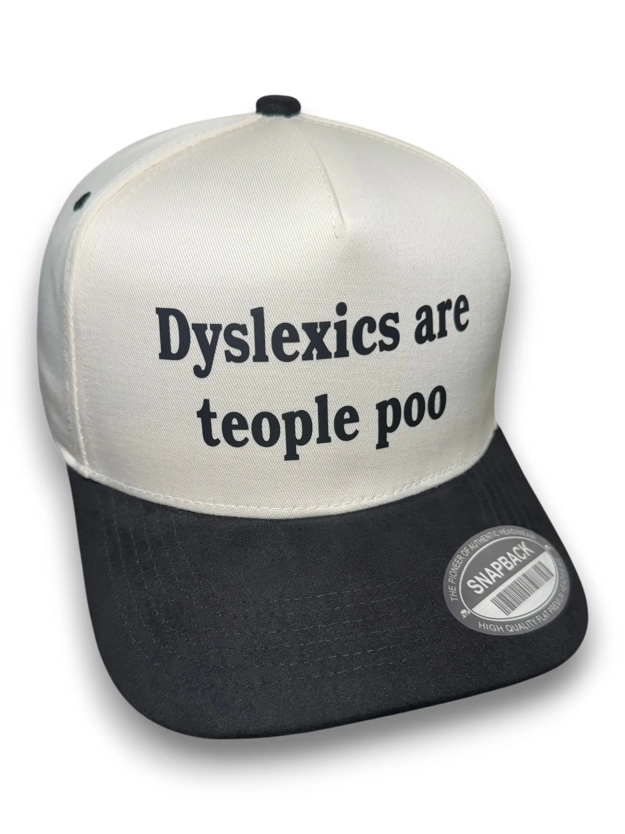 Dyslexics Are Teople Poo | Funny Snapback Hat by Luckless Outfitters