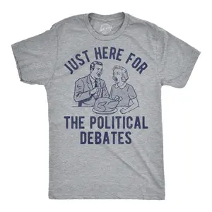 Mens Funny T Shirts Im Just Here For The Political Debates Sarcastic Thanksgiving Graphic Novelty Tee For Men Mens Funny T Shirts Cool Vintage Fashion T-Shirt Gift Classic Menswear Thanksgiving Apparel for Men Light Grey