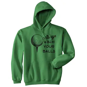 Always Wash Your Balls Golfing Hoodie Funny Golfer Graphic Novelty Sweatshirt Unisex Vintage Fashion Hoodies Dad Joke Hoodie Funny Golf Pullover Novelty Sweatshirt Green
