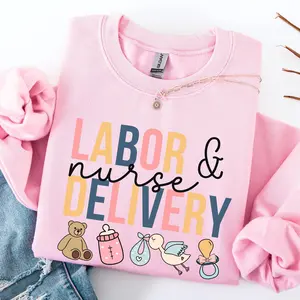 Labor and Delivery Nurse Short Sleeve T-shirt OR Sweatshirt , Labor Delivery shirt, L and D Nurse tee, Labor Nurse Shirt, L&D Nurse Gift, Mother Baby Nurse Crewneck Unisex